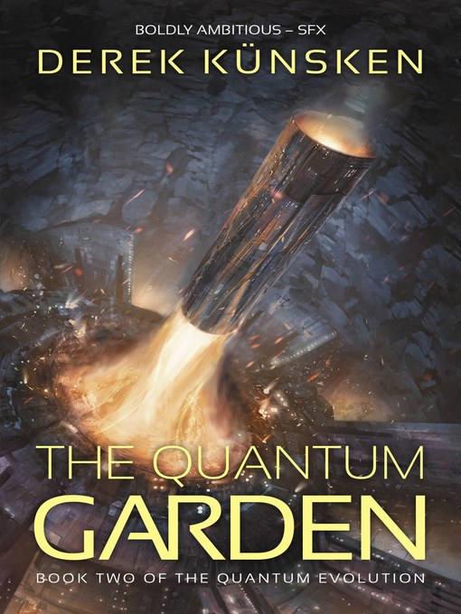 Title details for The Quantum Garden by Derek Künsken - Available